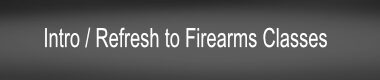 Intro / Refresh to Firearms Class